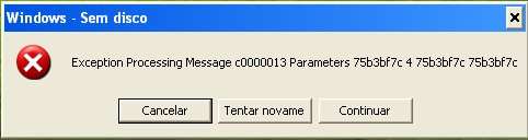 Windows - Sem disco - Exception Processing Message c0000013 Parameters 75b3bf7c 4 75b3bf7c 75b3f7c